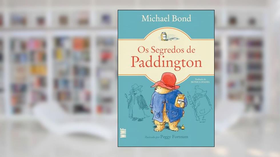 Os segredos de Paddington, do autor Michael Bond