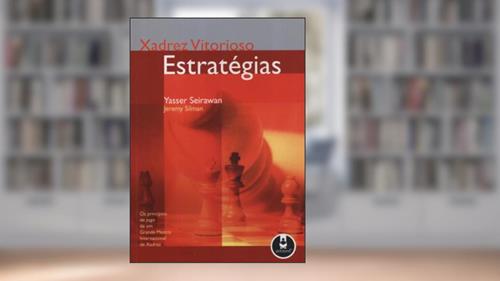 Capa de Xadrez Vitorioso Estrategias, do autor Yasser Seirawan