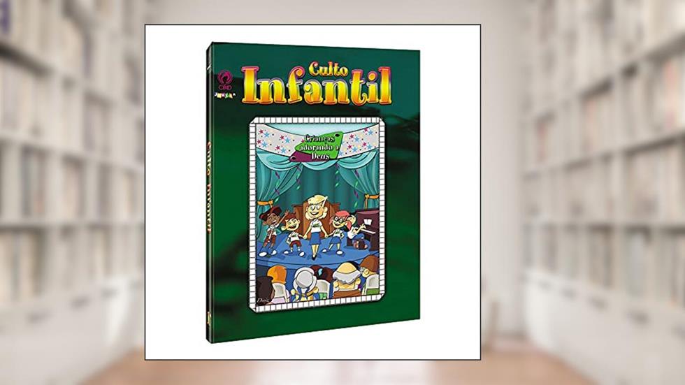 Culto Infantil - Crianças adorando a Deus, do autor CPAD Júnior
