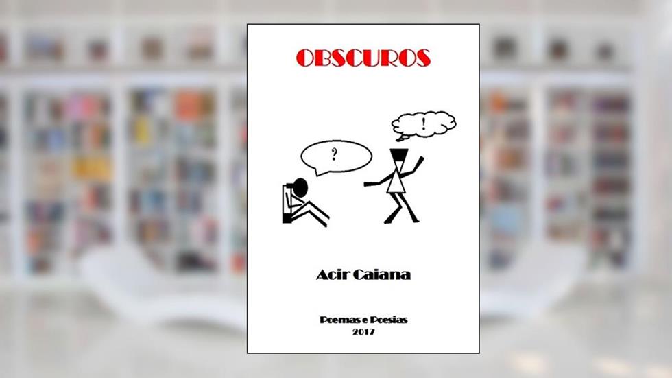 Obscuros, do autor Acir Caiana