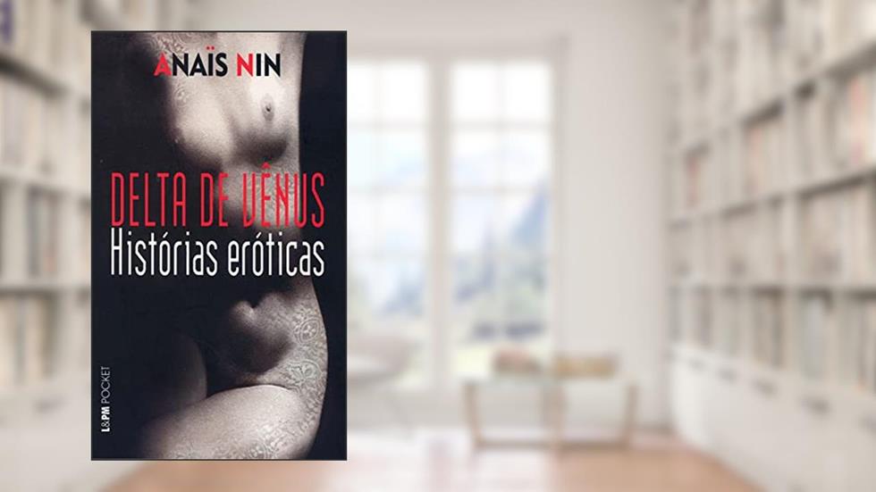 Delta de Vênus, do autor Anaïs Nin