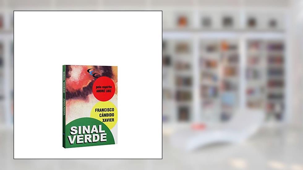 Sinal Verde, do autor Francisco Cândido Xavier