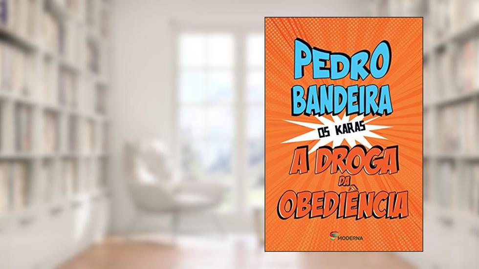 Droga Da Obediência (a), do autor Autor Pedro Bandeira
