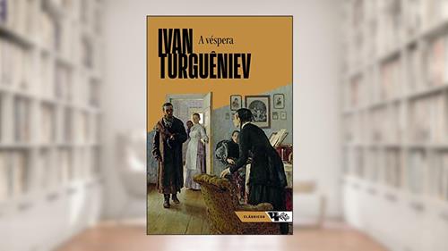 Capa de A Véspera, do autor Ivan Turguêniev