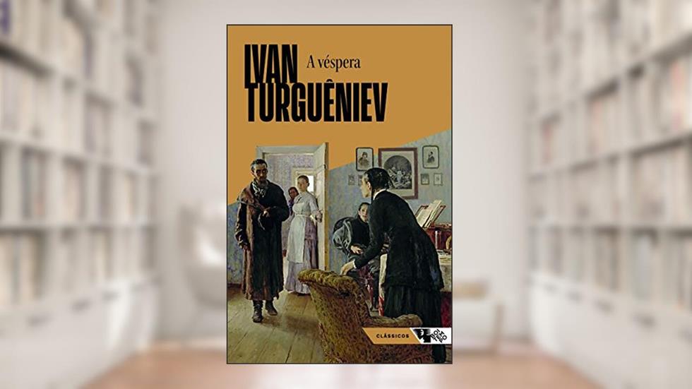 A Véspera, do autor Ivan Turguêniev