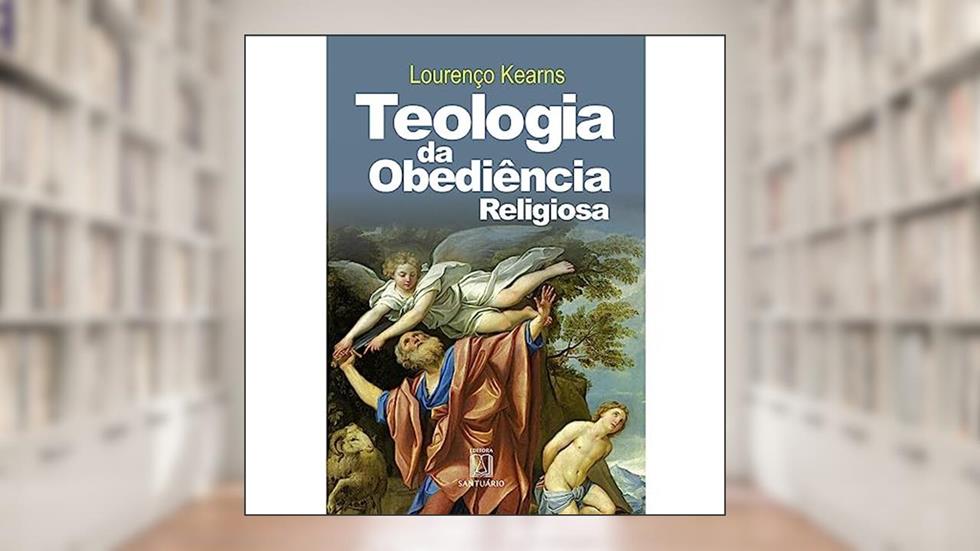 Teologia da Obediencia Religiosa, do autor Lourenço Kearns