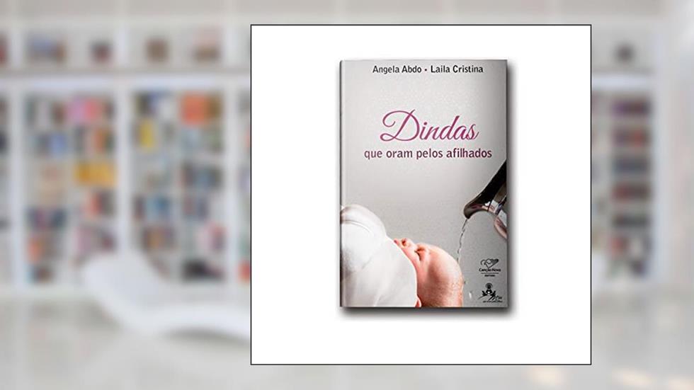 Dindas Que Oram Pelos Afilhados, do autor Angela Abdo