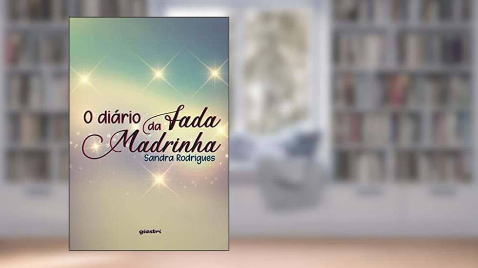 O Diário da Fada Madrinha, do autor Sandra Rodrigues