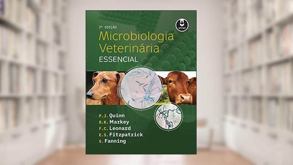 Microbiologia Veterinária: Essencial, do autor P.J. Quinn; B.K. Markey; F.C. Leonard; E.S. Fitzpatrick; S. Fanning