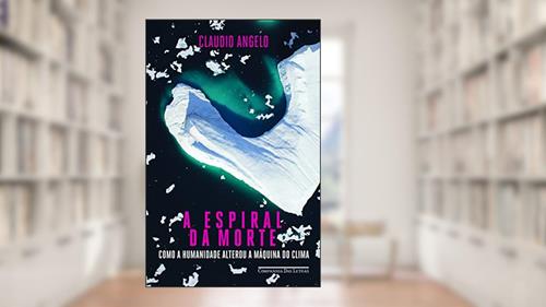 Capa de A espiral da morte, do autor Claudio Angelo