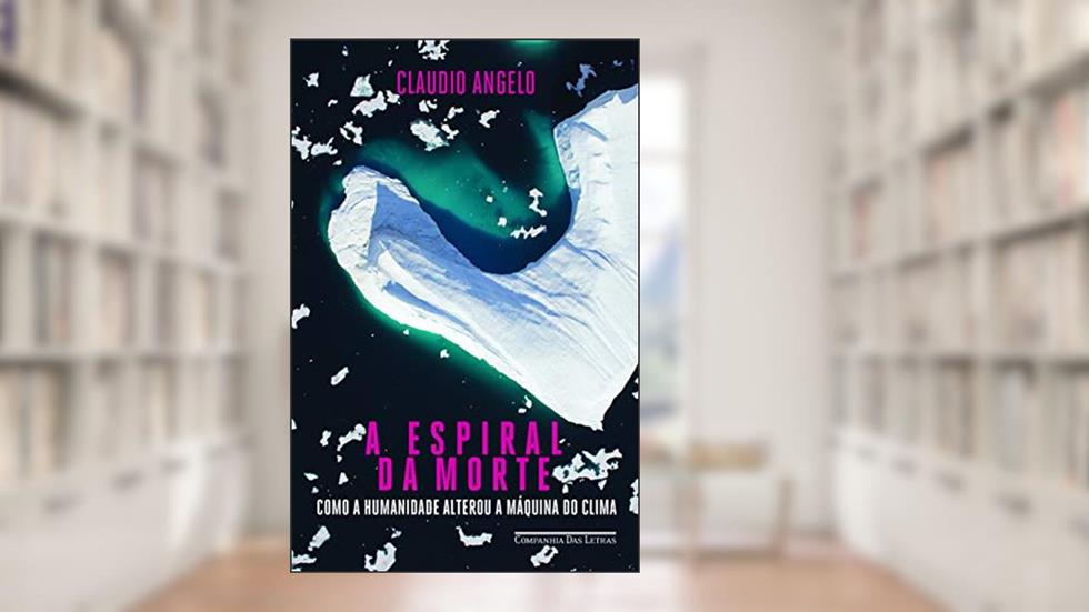 A espiral da morte, do autor Claudio Angelo