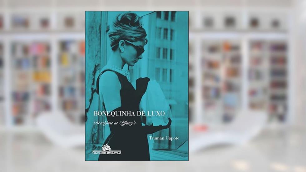 Bonequinha de luxo, do autor Truman Capote