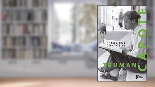 Capa de Primeiros contos de Truman Capote, do autor Truman Capote