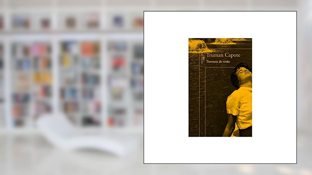 Travessia de verão, do autor Truman Capote