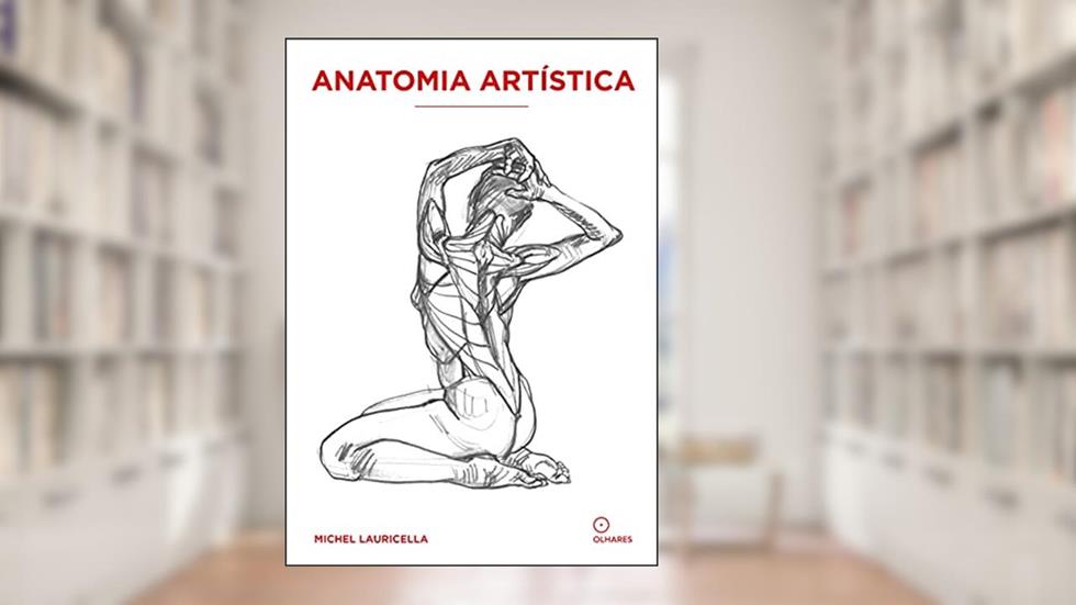 Anatomia Artística, do autor Michel Lauricella