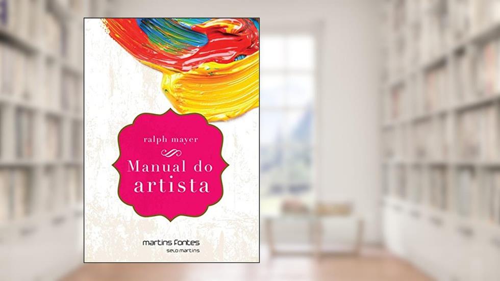 Manual do artista - De técnicas e materiais, do autor Ralph Mayer