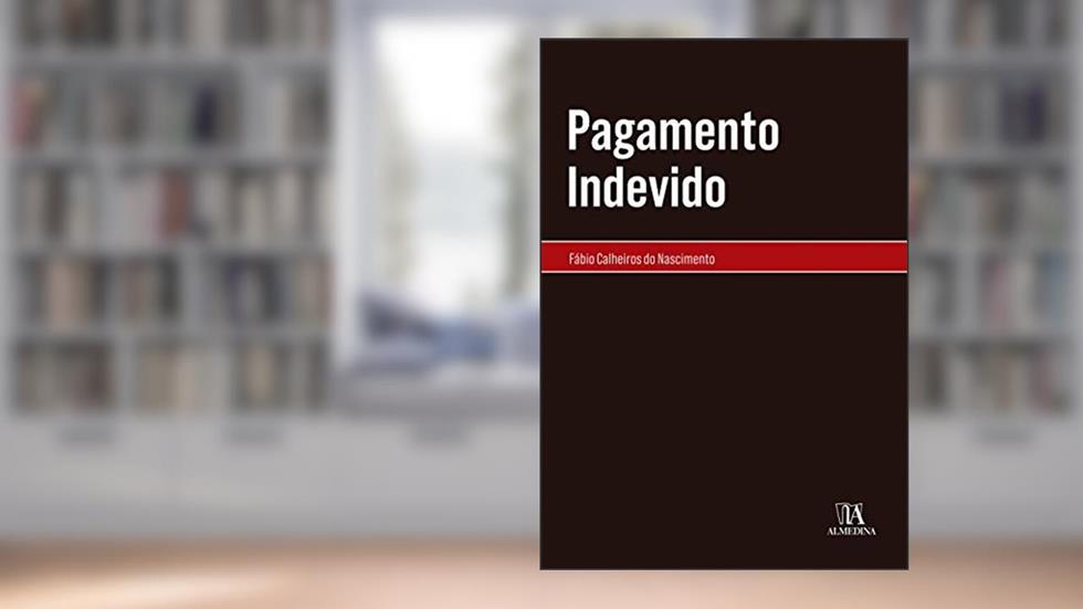 Pagamento Indevido, do autor Fábio Calheiros do Nascimento
