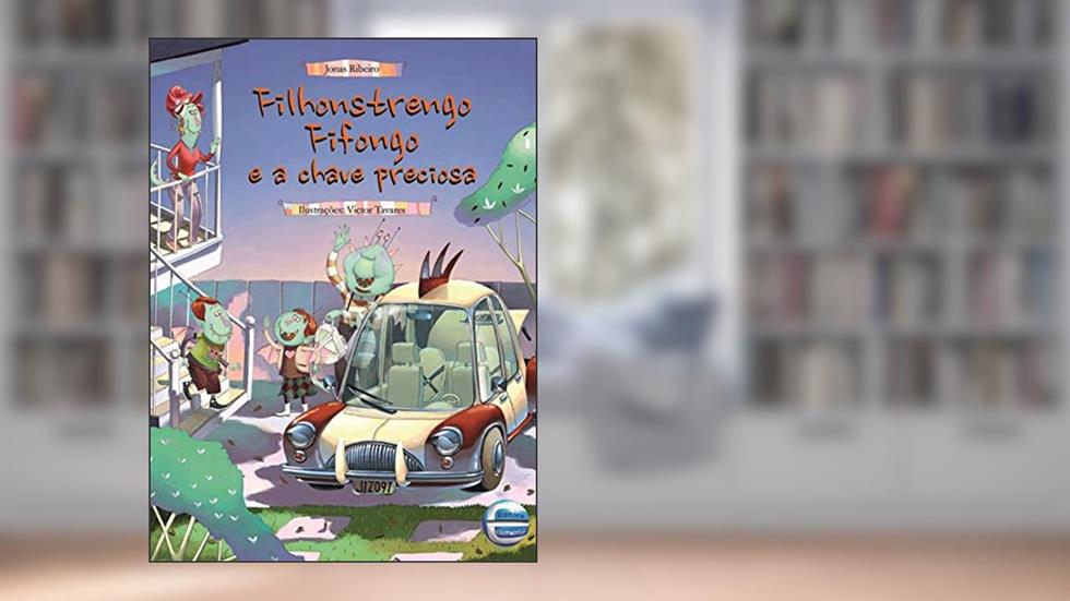 Filhonstrengo Fifongo e a Chave Preciosa, do autor Jonas Ribeiro