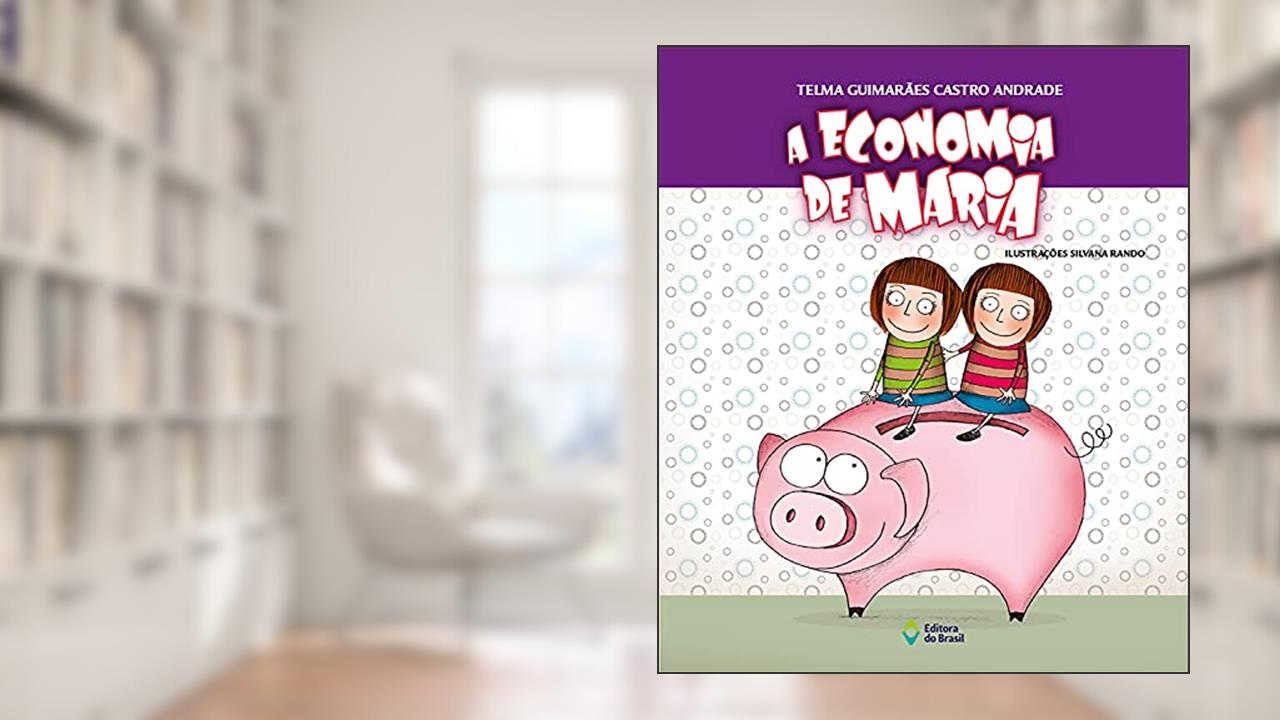 A economia de Maria, do autor Telma Guimarães Castro Andrade