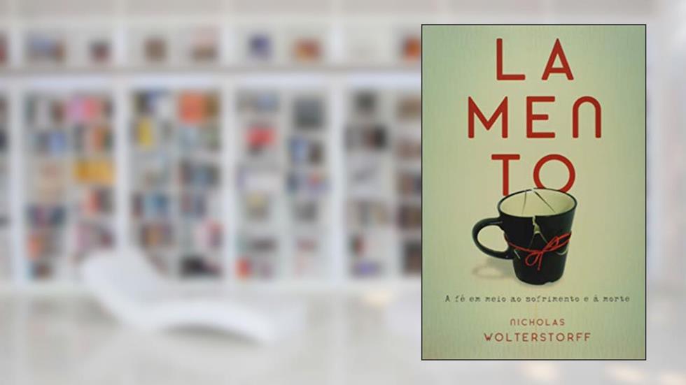 Lamento, do autor Nicholas Wolterstorff