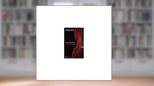 Capa de O lamento do violino, do autor Gabriel Rolon