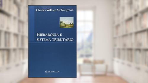 Capa de Hierarquia e Sistema Tributário, do autor Charles William Mcnaughton