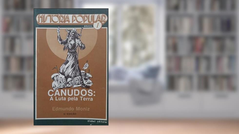 Canudos. A Luta Pela Terra, do autor Edmundo Moniz