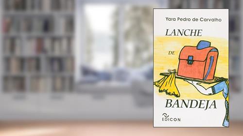 Capa de Lanche De Bandeja, do autor Yara Pedro De Carvalho