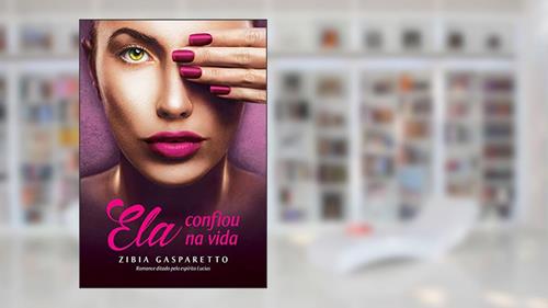 Capa de Ela Confiou na Vida, do autor Zibia Gasparetto