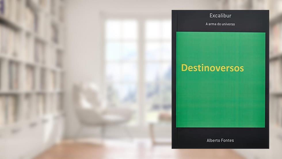 Excalibur, do autor Alberto Fontes
