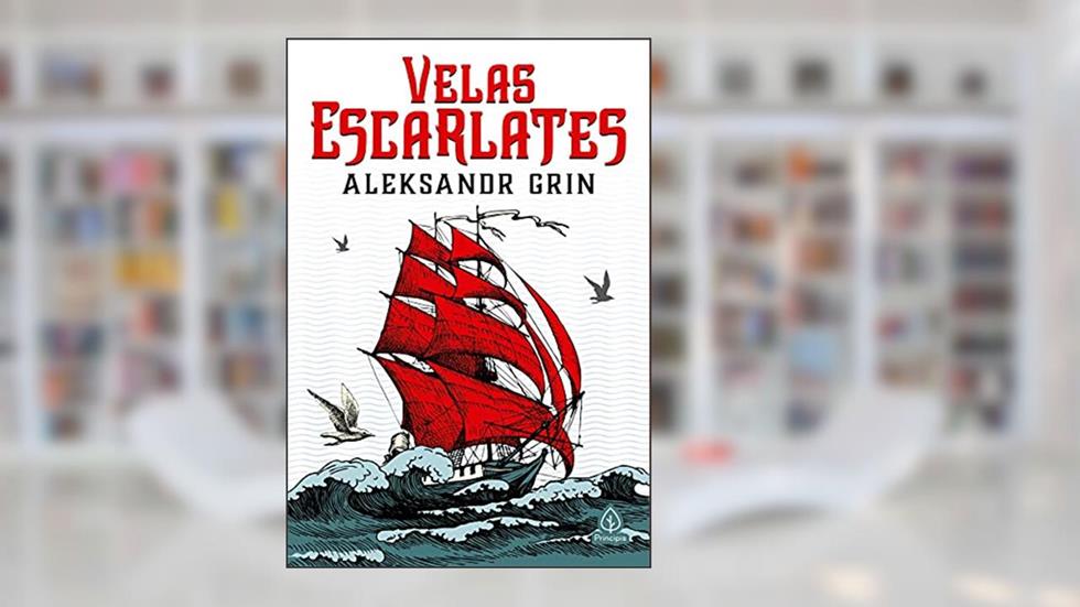 Velas Escarlates: Conto Feérico, do autor Aleksandr Grin