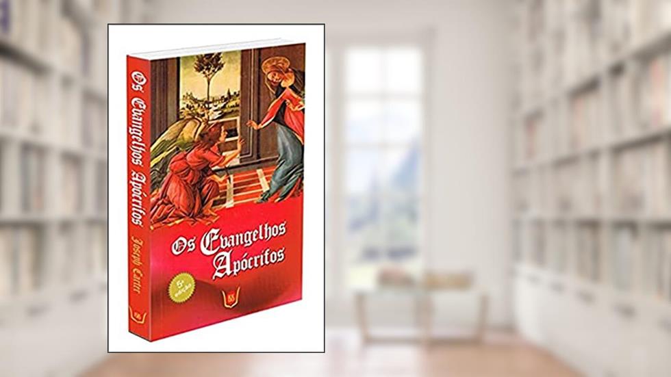 Os Evangelhos Apócrifos, do autor Joseph Carter