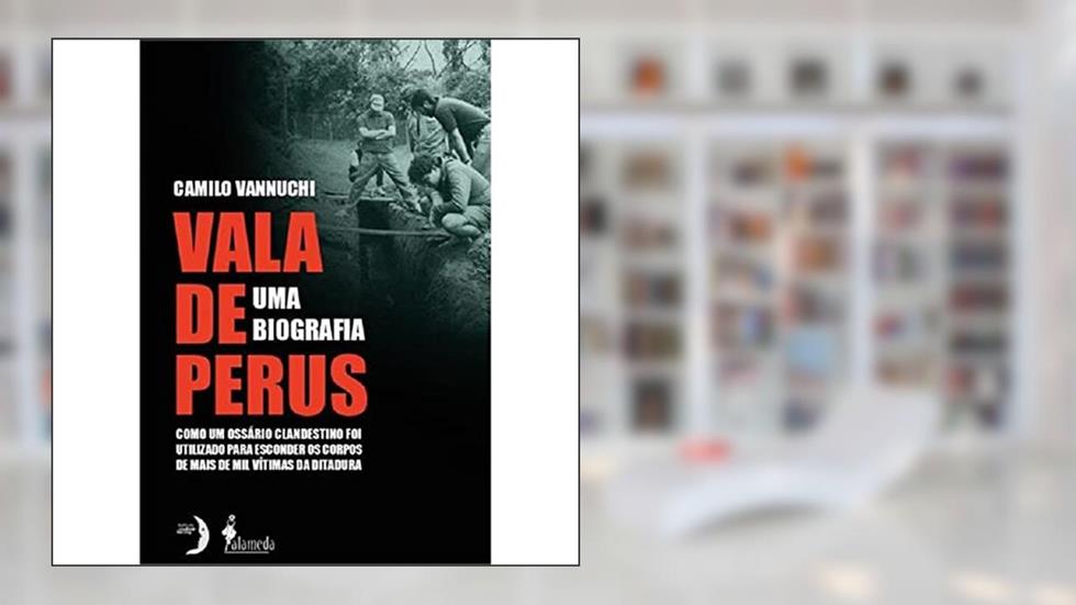 Vala de Perus: uma Biografia, do autor Camilo Vannuchi
