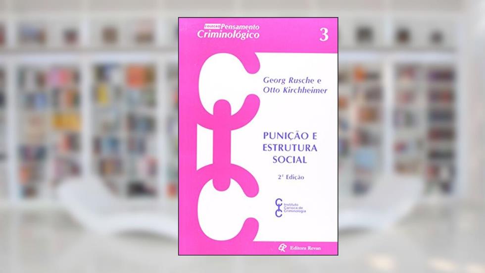 Punição e Estrutura Social, do autor Georg Rusche