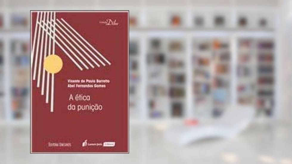 A Ética da Punição, do autor Vicente de Paulo Barretto