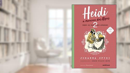 Capa de Heidi - Vol. 2 - (Texto integral - Clássicos Autêntica): A menina dos Alpes, do autor Johanna Spyri