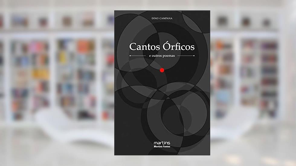 Cantos órficos e outros poemas, do autor Dino Campana