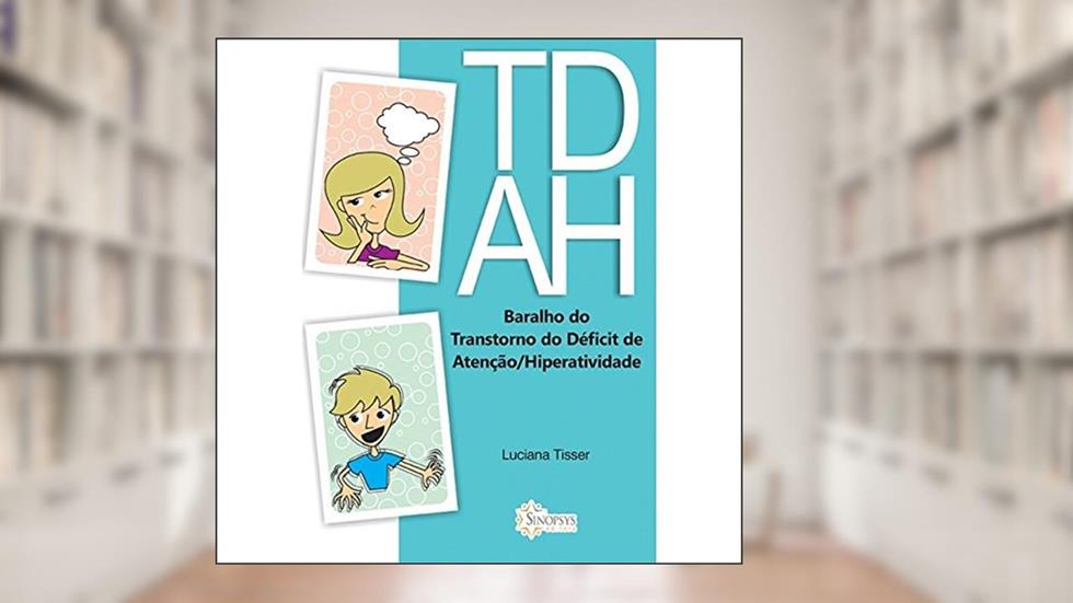 Baralho do Tdah: Transtorno de Déficit de Atenção/hiperatividade, do autor Luciana Tisser