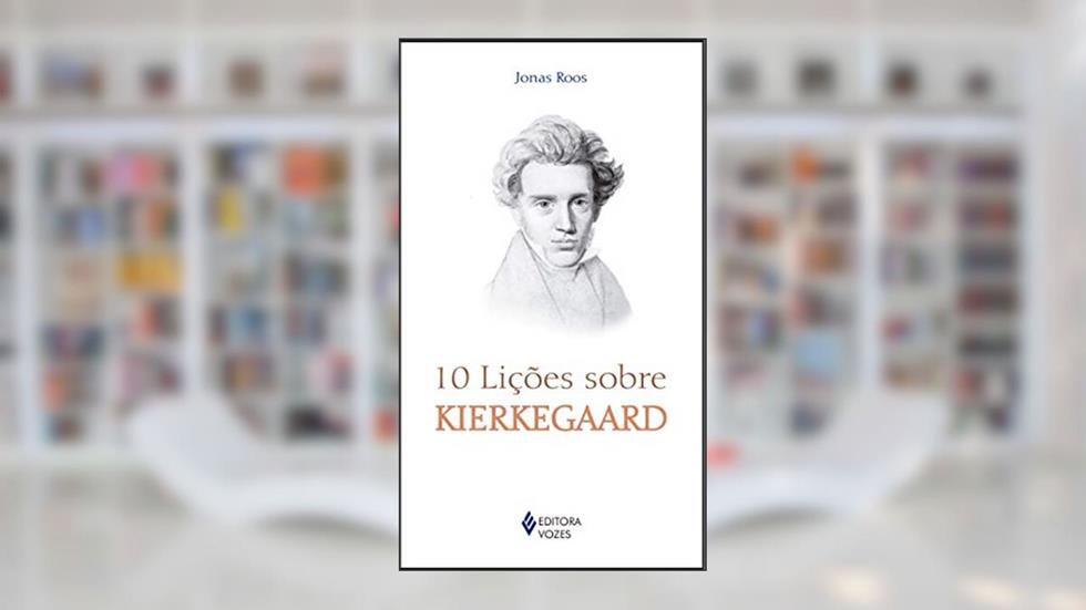10 lições sobre Kierkegaard, do autor Jonas Roos