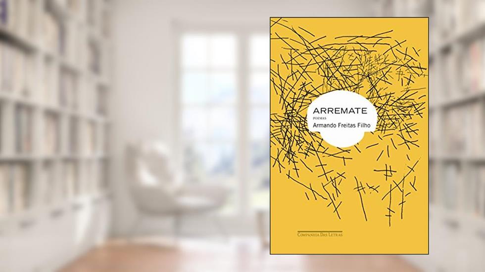 Arremate, do autor Armando Freitas Filho