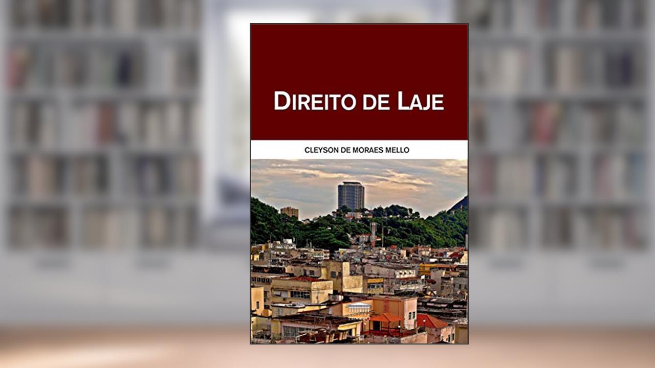 Direito de Laje, do autor Cleyson de Moraes Mello
