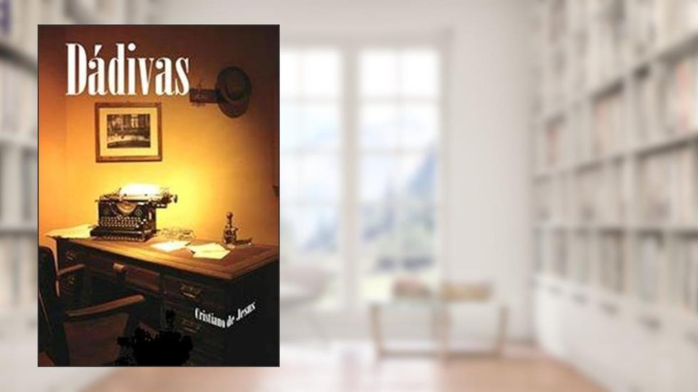 Dadivas, do autor Cristiano Luiz