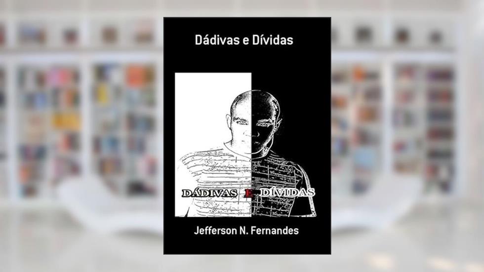 Dadivas e Dividas, do autor Jefferson N. Ferdes