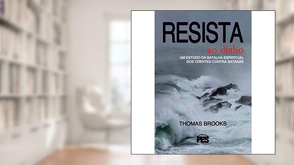 Resista Ao Diabo, do autor Thomas Brooks