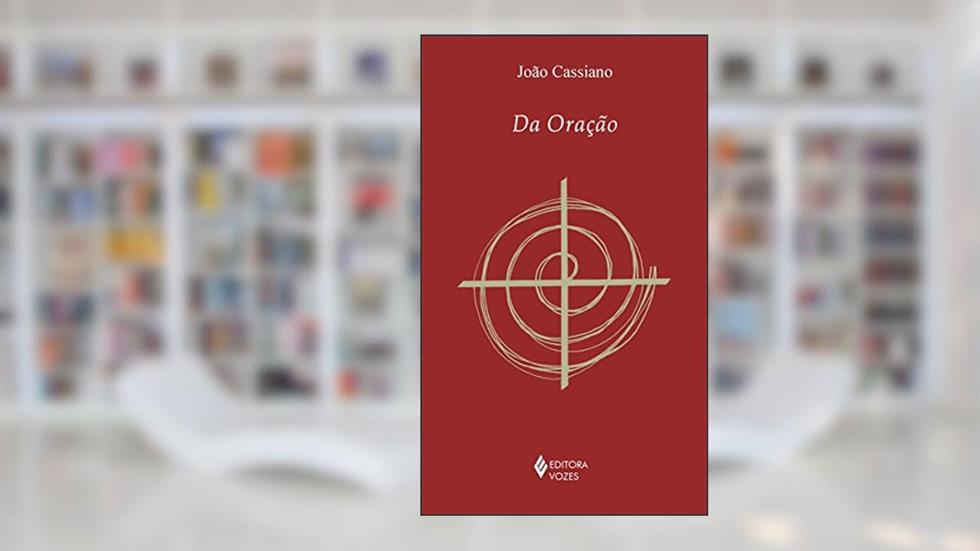 Da oração, do autor João Cassiano