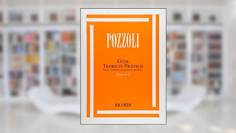 Guia Teórico e Prático Para o Ensino do Ditado Musical - Volume 1 e 2, do autor Ettore Pozzoli