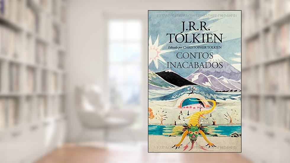 Contos Inacabados de Númenor e da Terra-média, do autor J.R.R. Tolkien