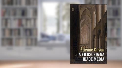 Capa de A filosofia na Idade Média, do autor Étienne Gilson