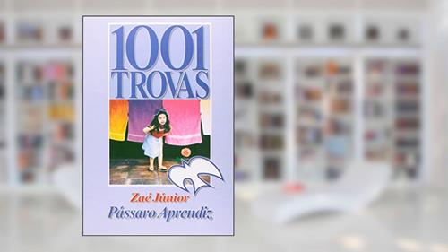 Capa de Pássaro Aprendiz. 1001 Trovas, do autor Zaé Júnior