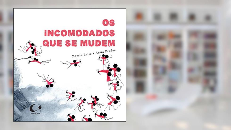 Os incomodados que se mudem, do autor Márcia Leite